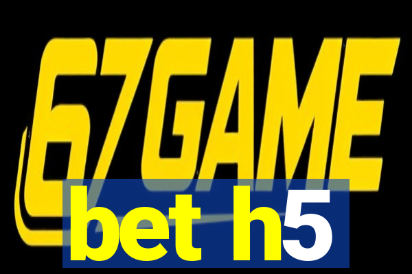 bet h5